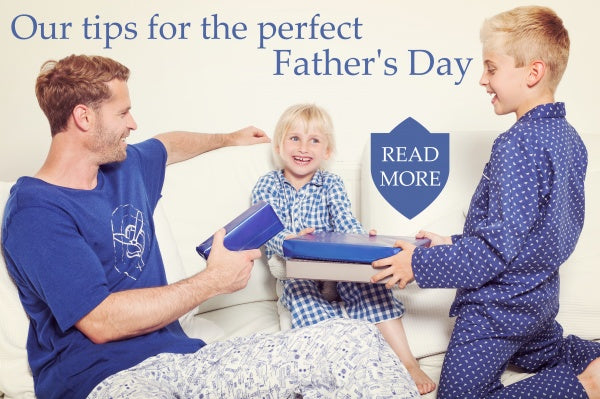 Our tips for the perfect Father's Day