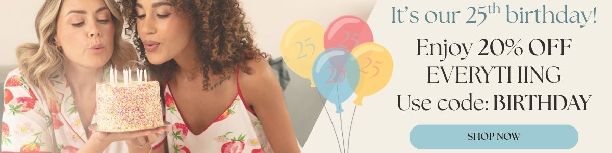 Our Big Birthday Sale Now On! 20% OFF ALL Pyjamas Including Sale